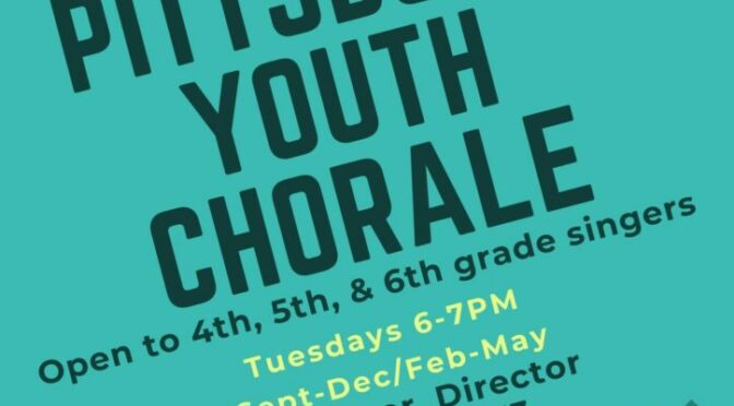 Pittsburg Youth Chorale Spring Enrollment Open