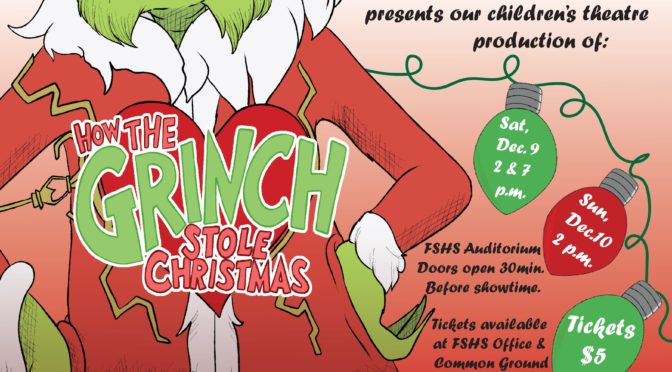 FSHS Thespians Present “How the Grinch Stole Christmas”