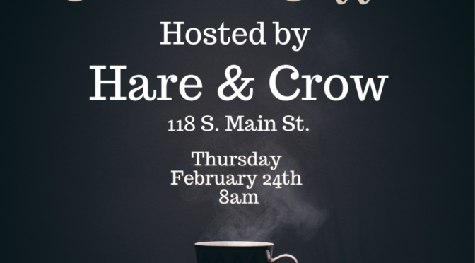 Chamber Coffee hosted by Hare & Crow Feb. 24