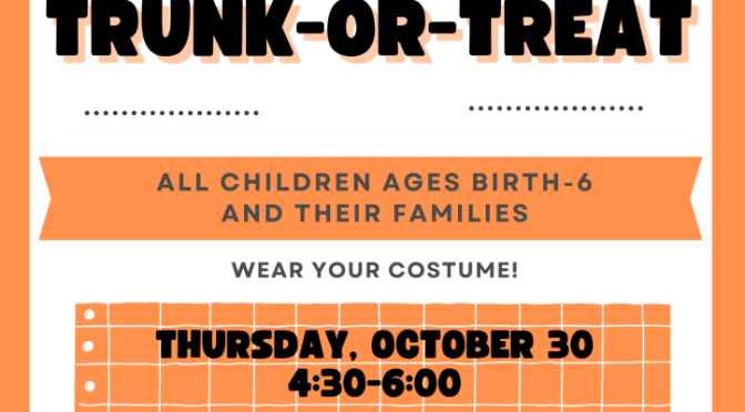Early Childhood Trunk Or Treat Is October 30