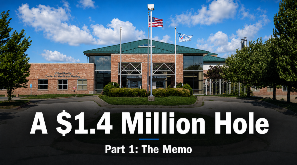 A $1.4 Million Hole — Part 1: The Memo (former Mercy Hospital / Villard Family Center for Health and Healing, Fort Scott)