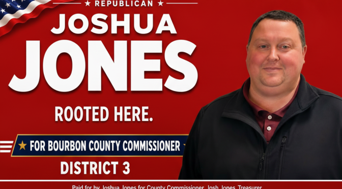 Joshua Jones, Republican for Bourbon County Commissioner, District 3 — Rooted Here