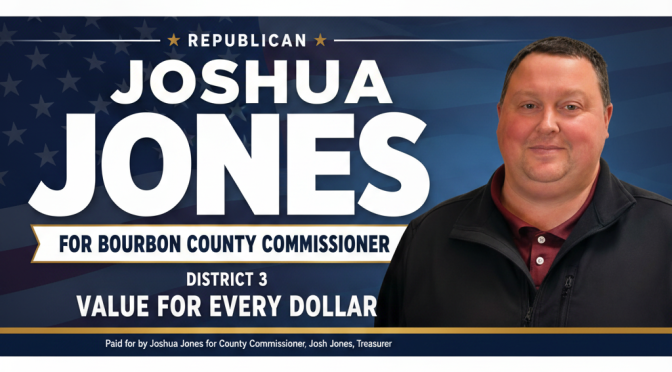 Joshua Jones, Republican for Bourbon County Commissioner, District 3 — Value for Every Dollar
