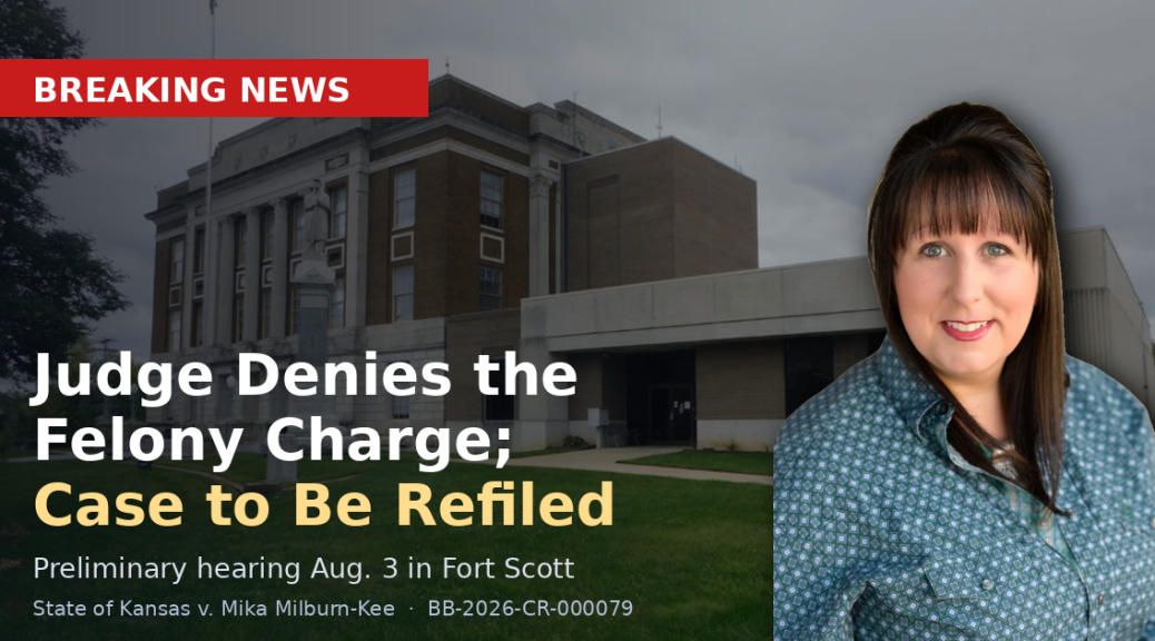 Commissioner Mika Milburn-Kee over the Bourbon County Courthouse. Breaking: a judge denied the late felony charge and the case will be refiled, with a preliminary hearing Aug. 3.