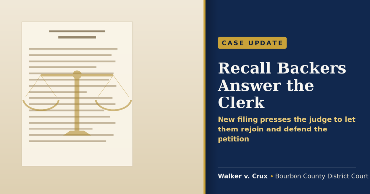 Case update graphic: Recall Backers Answer the Clerk — Walker v. Crux, Bourbon County District Court