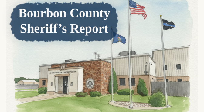 Bourbon County Sheriff’s Office Daily Report – August 7, 2026