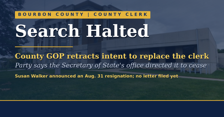 The Bourbon County courthouse, with the headline Search Halted: county GOP retracts intent to replace the clerk.