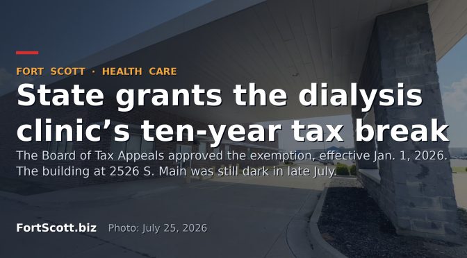 The covered patient drop-off at the vacant dialysis clinic at 2526 S. Main in Fort Scott, with the headline: State grants the dialysis clinic’s ten-year tax break