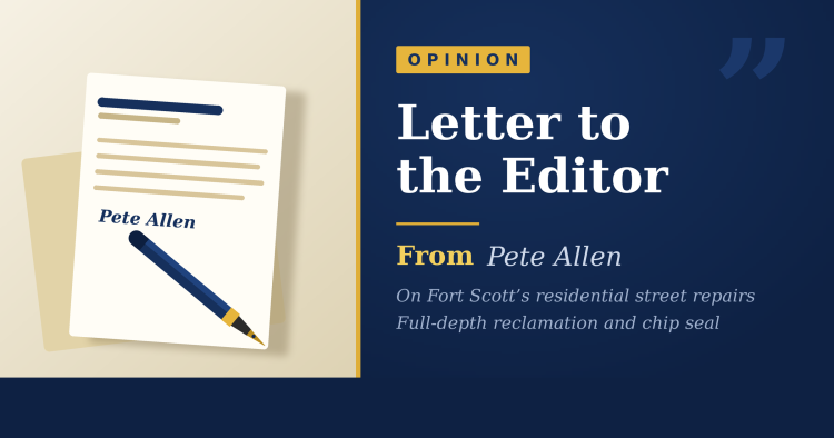 Letter to the Editor from Pete Allen on Fort Scott's residential street repairs